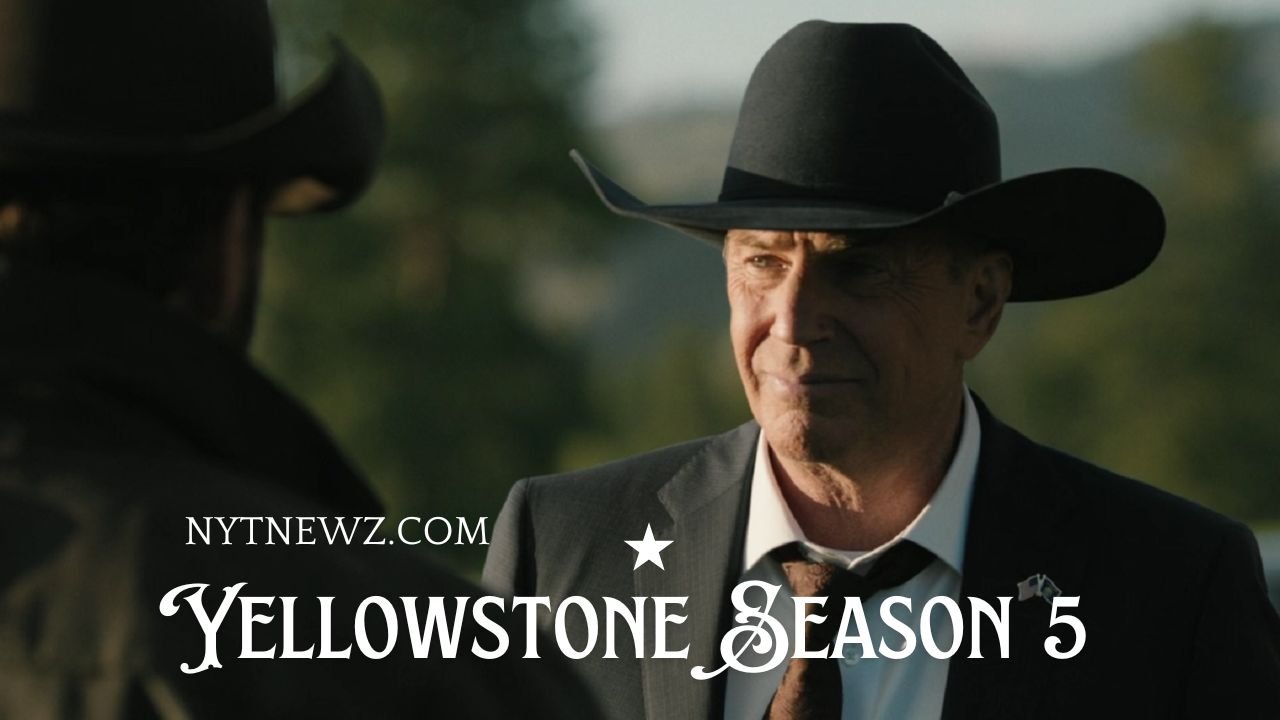 Yellowstone Season 5: A Comprehensive Overview