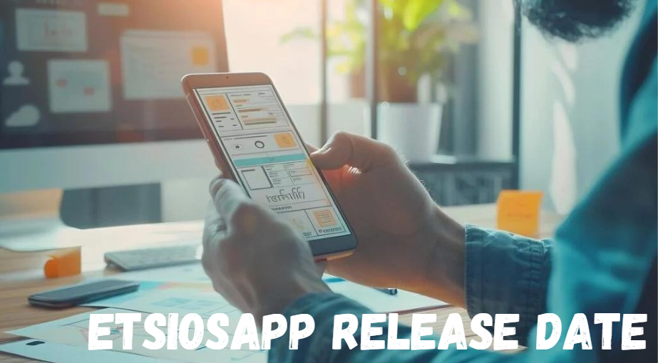 Release Date ETSIOSAPP